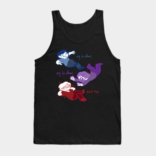 My Brother, My Brother, and Me Tank Top